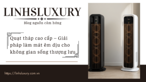 Quạt tháp cao cấp