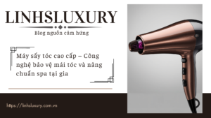 MÁY SẤY TÓC CAO CẤP
