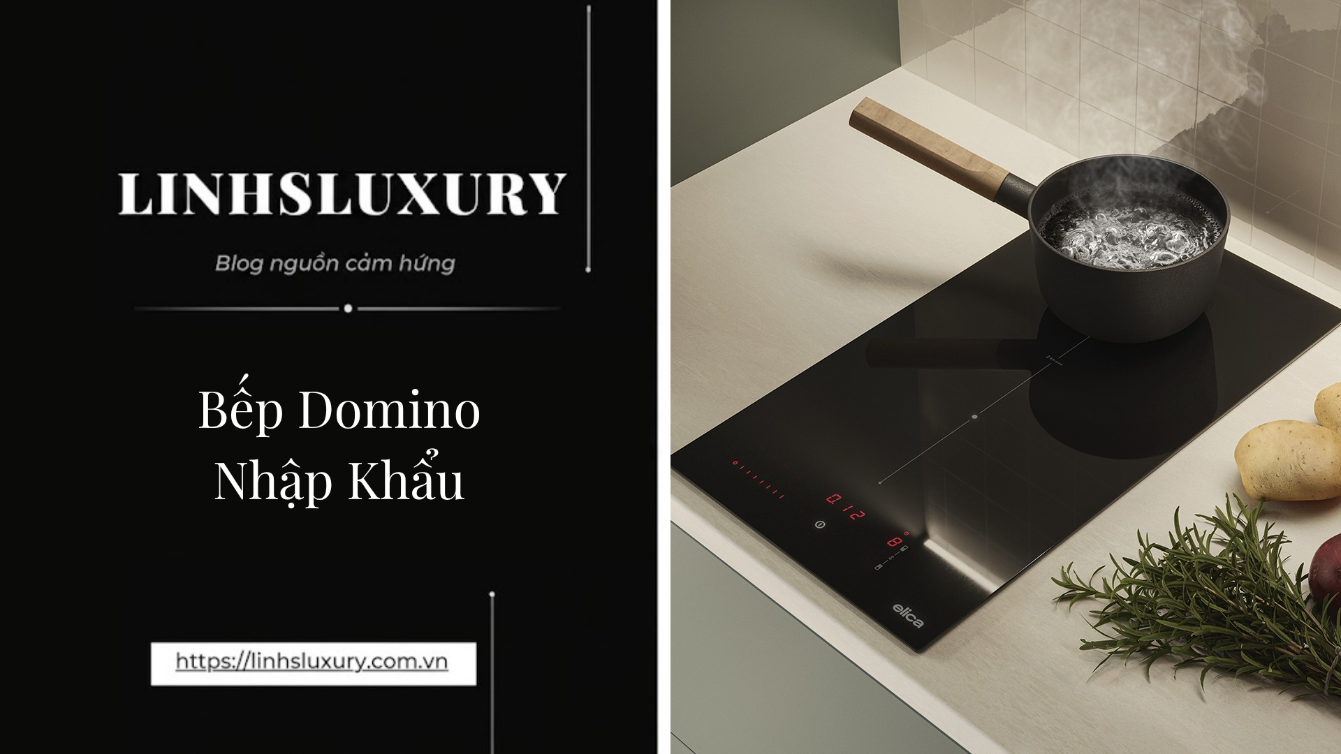 Bếp Domino Nhập Khẩu | Linh's Luxury