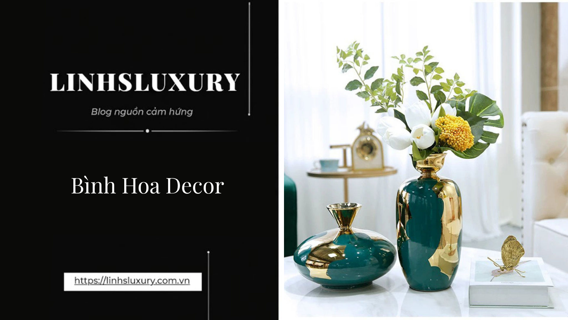 Bình Hoa Decor | Linh's Luxury