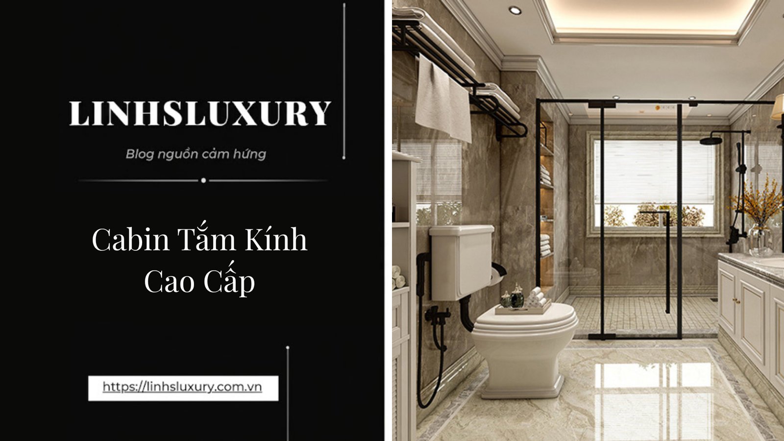 Cabin Tắm Kính Cao Cấp | Linh's Luxury