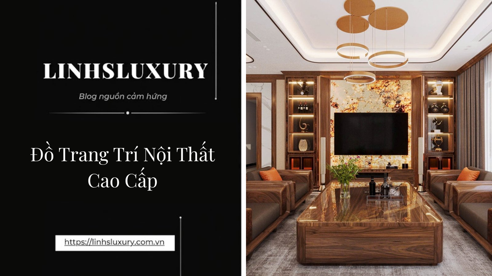 Đồ Trang Trí Nội Thất Cao Cấp | Linh's Luxury