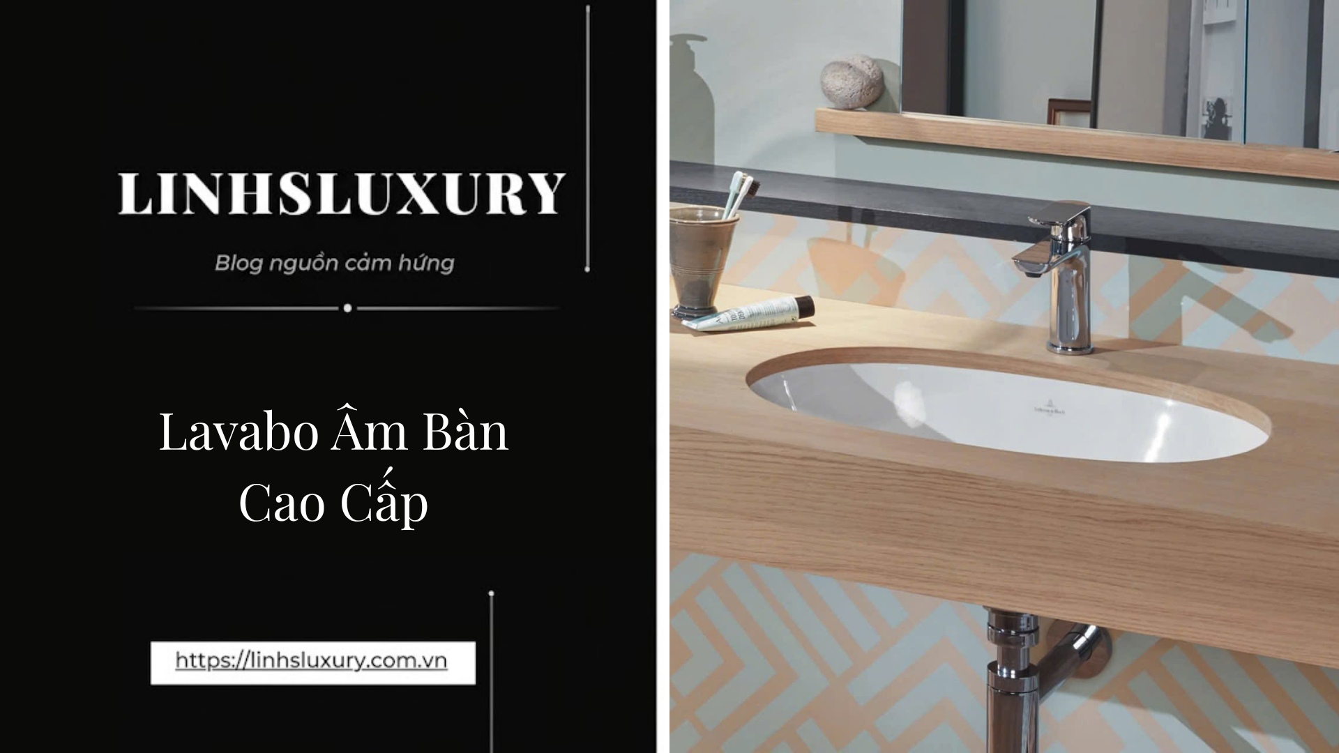 Lavabo Âm Bàn Cao Cấp | Linh's Luxury