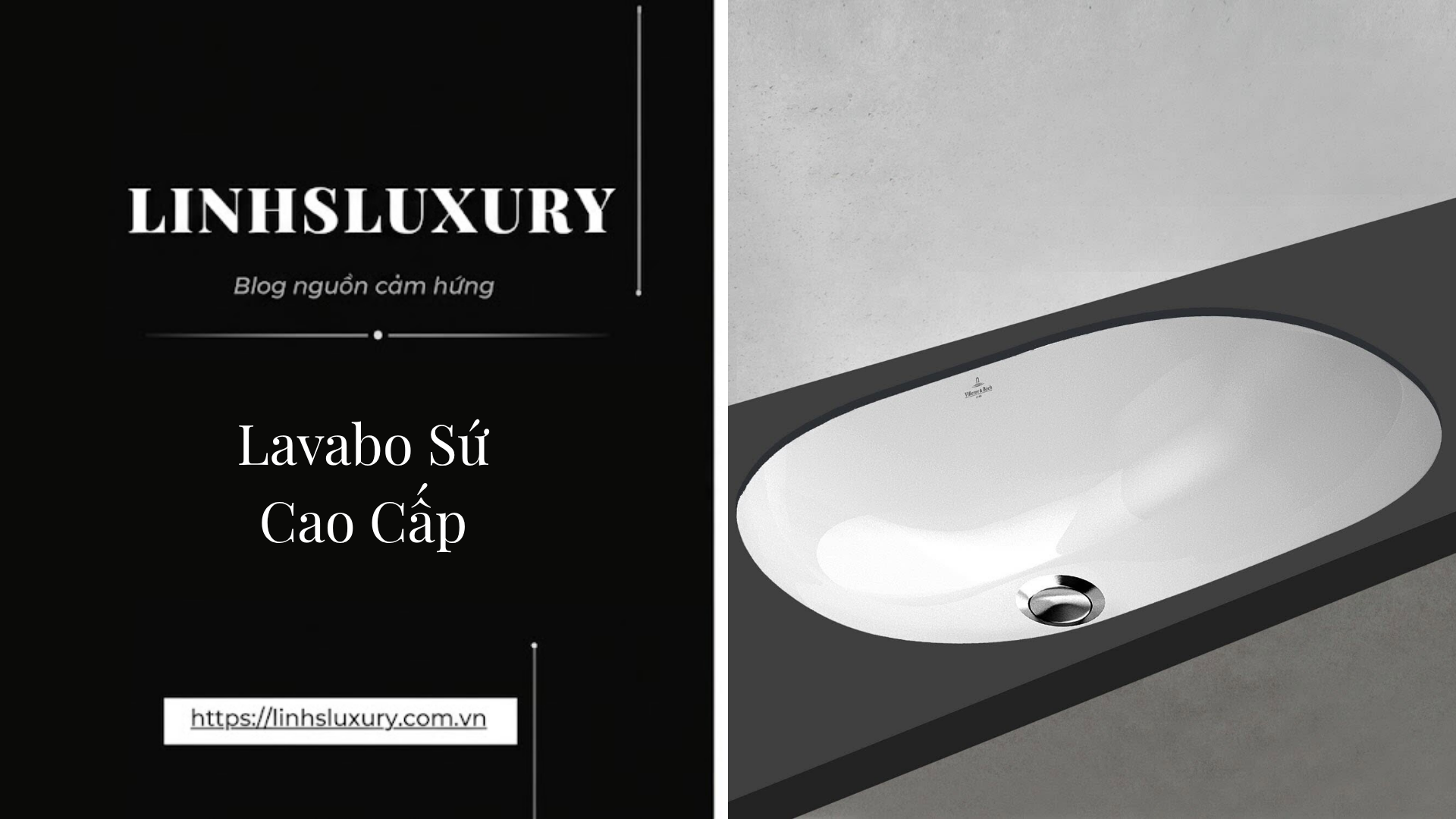 Lavabo Sứ Cao Cấp | Linh's Luxury