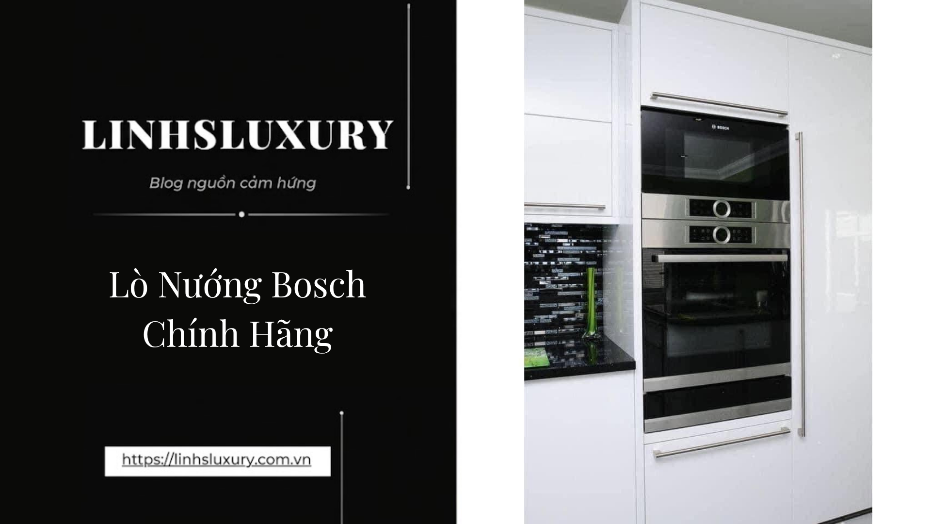 Lò Nướng Bosch Chính Hãng | Linh's Luxury