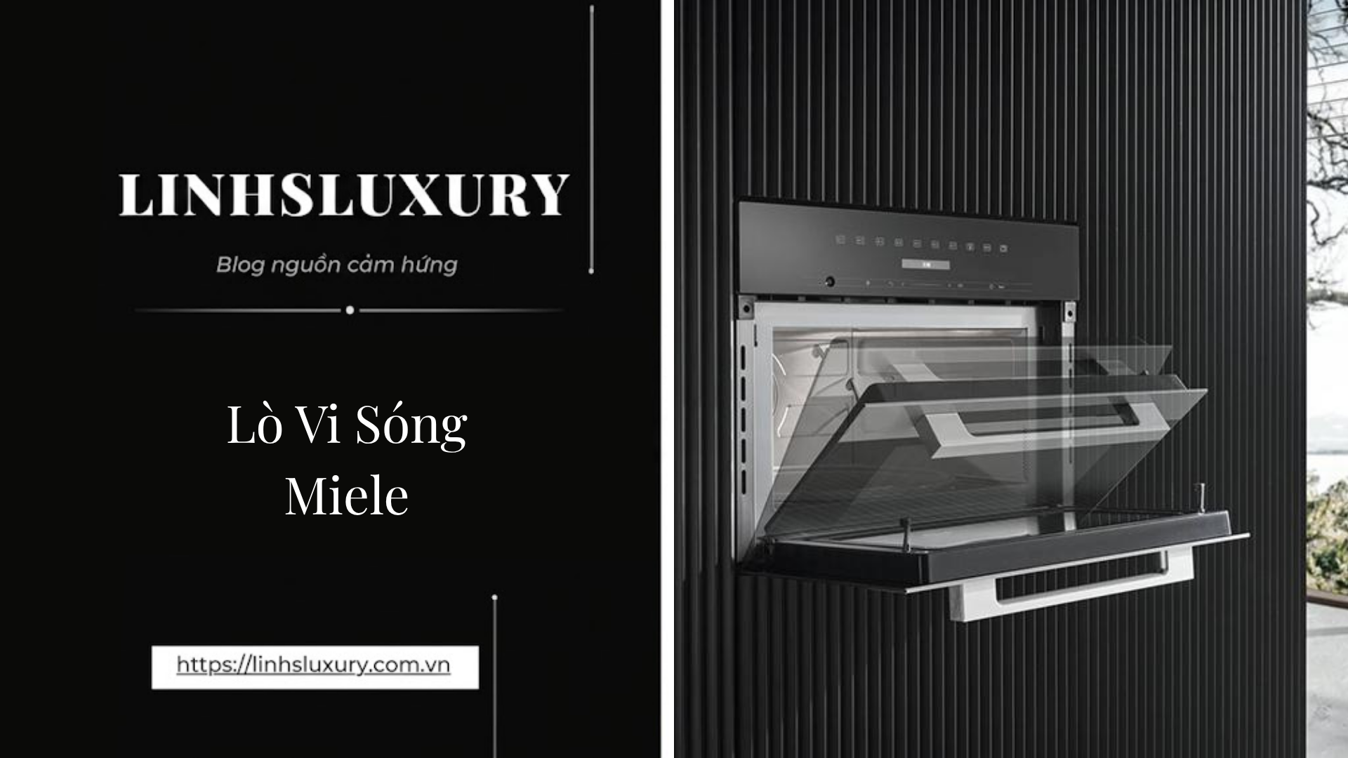 Lò Vi Sóng Miele | Linh's Luxury