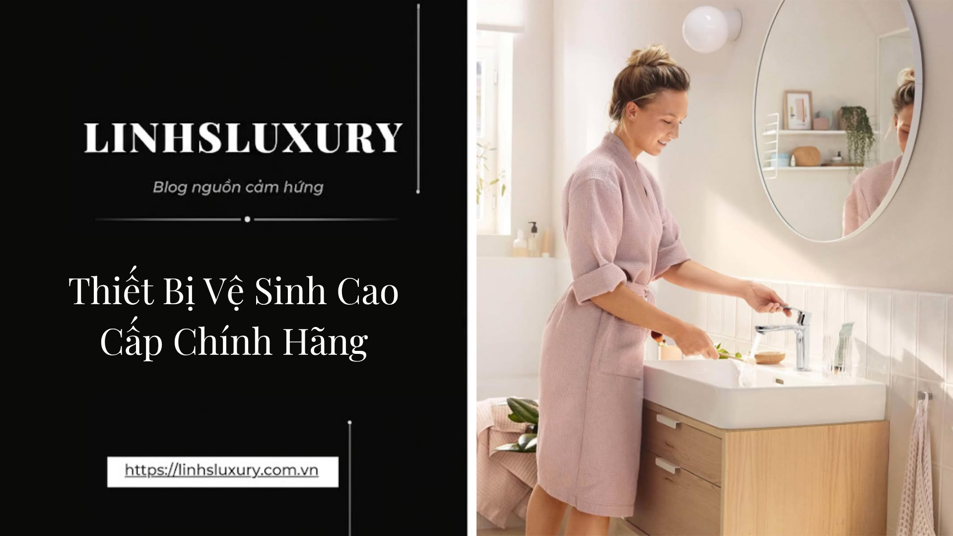 Thiết Bị Vệ Sinh Cao Cấp Chính Hãng | Linh's Luxury
