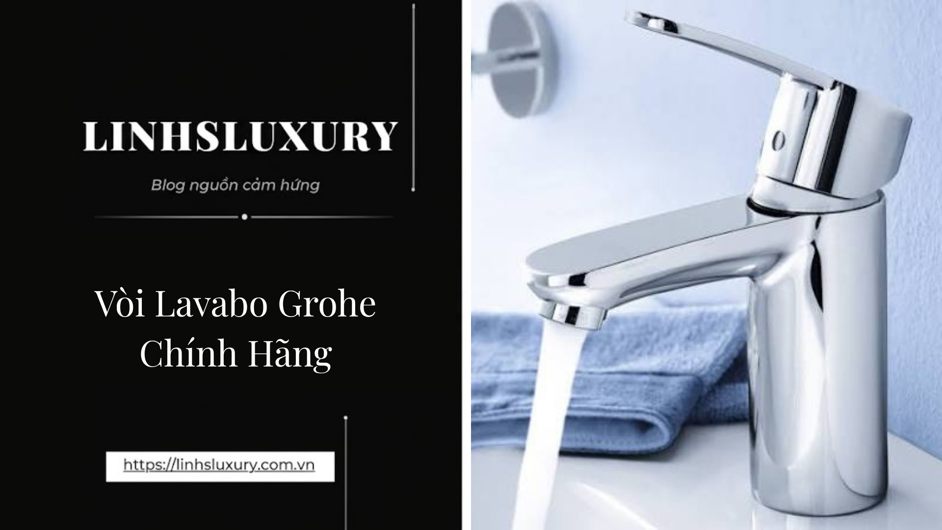 Vòi Lavabo Grohe Chính Hãng | Linh's Luxury